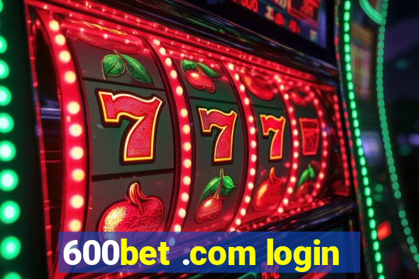 600bet .com login